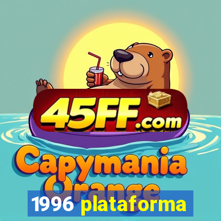 1996 plataforma